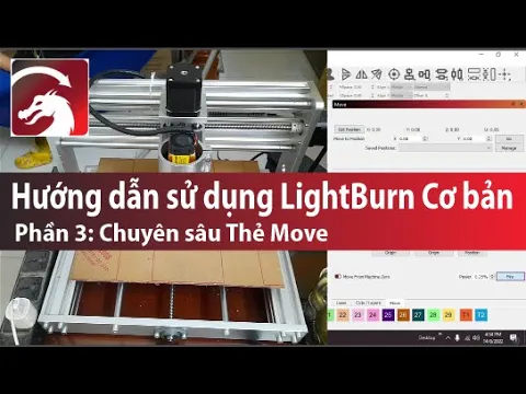 Hướng dẫn sử dụng LightBurn Cơ bản | Chuyên sâu Thẻ Move