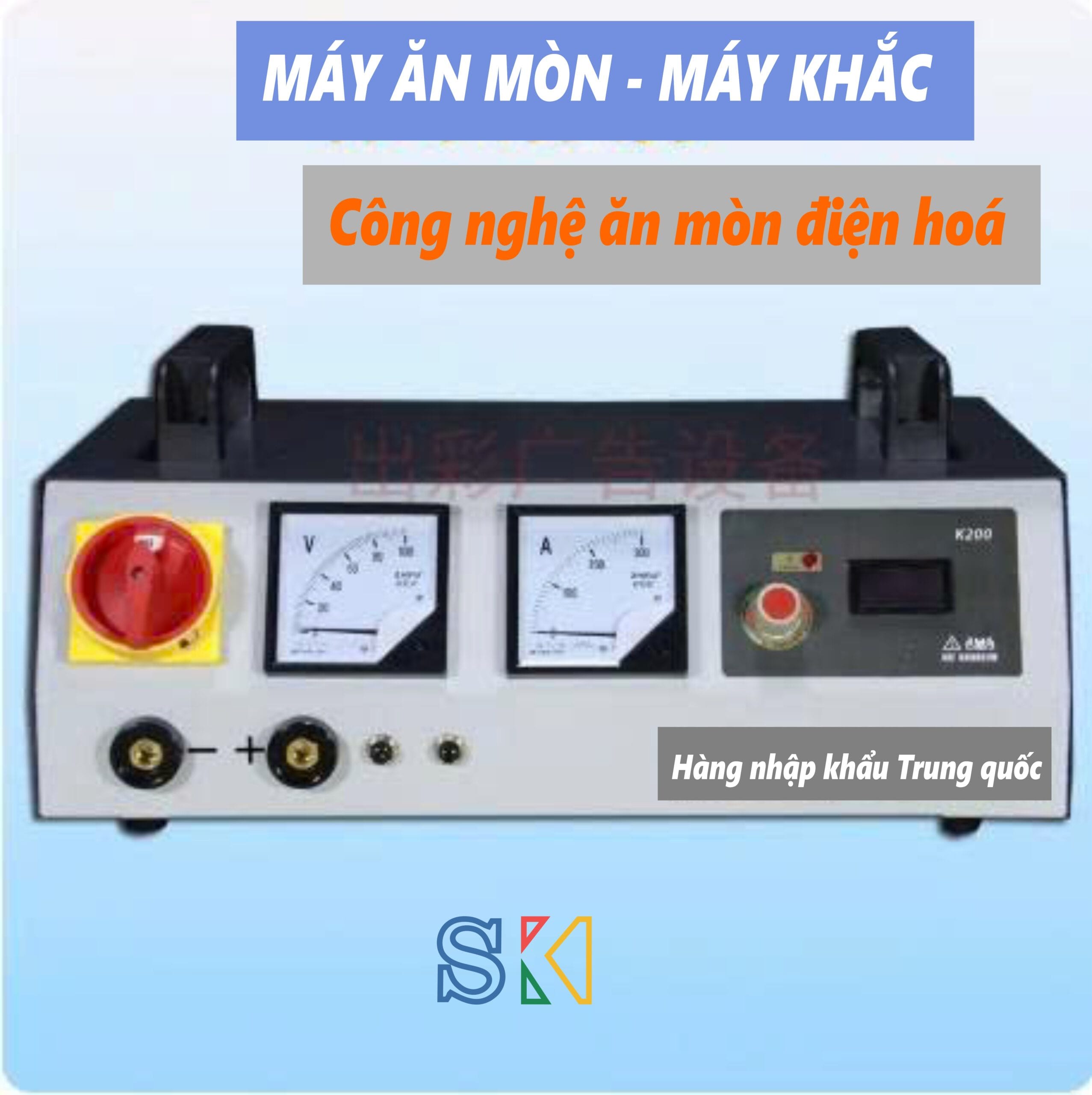 MÁY ĂN MÒN ĐIỆN HÓA K200 TRUNG QUỐC